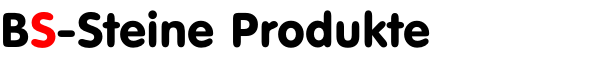 BS-Steine Produkte
